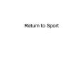 Return to Sport