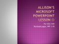 Allisons Microsoft PowerPoint Lesson