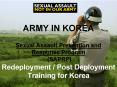 ARMY IN KOREA Sexual Assault Prevention and Response Program SAPRP Redeployment Post Deployment Trai