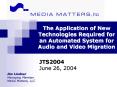 The Application of New Technologies Required for an Automated System for Audio and Video Migration