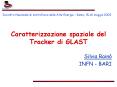 Caratterizzazione spaziale del Tracker di GLAST