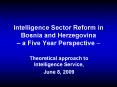 Intelligence Sector Reform in Bosnia and Herzegovina a Five Year Perspective