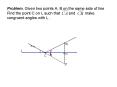 Problem' Given two points A, B on the same side of line Find the point C on L such that and make con