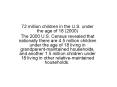 72 million children in the U'S' under the age of 18 2000
