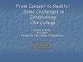 From Concept to Reality: Some Challenges in Establishing Olin College