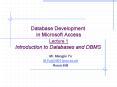 Database Development in Microsoft Access Lecture 1 Introduction to Databases and DBMS