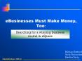 eBusinesses Must Make Money, Too: