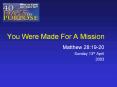 You Were Made For A Mission
