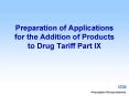 Preparation of Applications for the Addition of Products to Drug Tariff Part IX