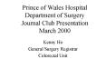 Prince of Wales Hospital Department of Surgery Journal Club Presentation March 2000