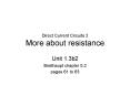 Direct Current Circuits 2 More about resistance