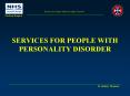 SERVICES FOR PEOPLE WITH PERSONALITY DISORDER