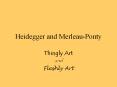 Heidegger and MerleauPonty