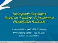 Hydrograph Ensembles Based on a Variety of Quantitative Precipitation Forecasts