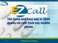 The Quick and Easy way to SAVE money on calls from any mobile phone