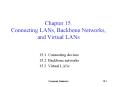Chapter 15' Connecting LANs, Backbone Networks, and Virtual LANs