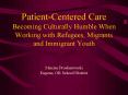 PatientCentered Care Becoming Culturally Humble When Working with Refugees, Migrants and Immigrant Y