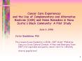 Cancer Care Experiences and the Use of Complementary and Alternative Medicine (CAM) and Home Remedies in Nova Scotia's Black Community: A Pilot Study