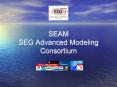 SEAM SEG Advanced Modeling Consortium