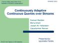 Continuously Adaptive Continuous Queries over Streams