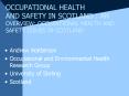 OCCUPATIONAL HEALTH AND SAFETY IN SCOTLAND : AN OVERVIEW: OCCUPATIONAL HEALTH AND SAFETY ISSUES IN S