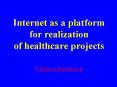 Internet as a platform for realization of healthcare projects