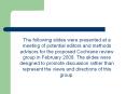 The following slides were presented at a meeting of potential editors and methods advisors for the proposed Cochrane review group in February 2008. The slides were designed to promote discussion rather than represent the views and directions of this
