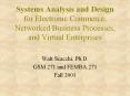 Systems Analysis and Design for Electronic Commerce, Networked Business Processes, and Virtual Enter