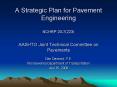 A Strategic Plan for Pavement Engineering NCHRP 207223 AASHTO Joint Technical Committee on Pavements