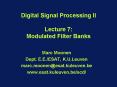 Digital Signal Processing II Lecture 7: Modulated Filter Banks