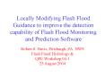 Locally Modifying Flash Flood Guidance to improve the detection capability of Flash Flood Monitoring