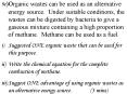 9cOrganic wastes can be used as an alternative energy source. Under suitable conditions, the wastes