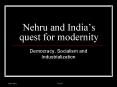 Nehru and Indias quest for modernity