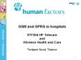 GSM and GPRS in hospitals STF264 HF Telecare and Wireless Health and Care Torbj