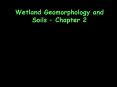 Wetland Geomorphology and Soils Chapter 2