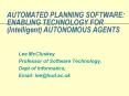 AUTOMATED PLANNING SOFTWARE: ENABLING TECHNOLOGY FOR (Intelligent) AUTONOMOUS AGENTS