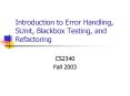 Introduction to Error Handling, SUnit, Blackbox Testing, and Refactoring