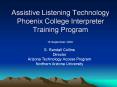 Assistive Listening Technology Phoenix College Interpreter Training Program