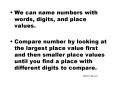 We can name numbers with words, digits, and place values.