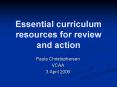 Essential curriculum resources for review and action