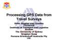 Processing GPS Data from Travel Surveys