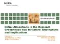Initial Allocations in the Regional Greenhouse Gas Initiative: Alternatives and Implications