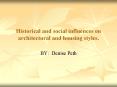Historical and social influences on architectural and housing styles.