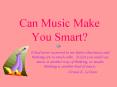 Can Music Make You Smart