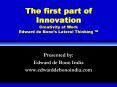 The first part of Innovation Creativity at Work Edward de Bonos Lateral Thinking