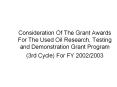 Consideration Of The Grant Awards For The Used Oil Research, Testing and Demonstration Grant Program  (3rd Cycle) For FY 2002/2003