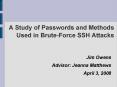 A Study of Passwords and Methods Used in BruteForce SSH Attacks
