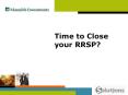 Time to Close your RRSP