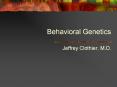Behavioral Genetics
