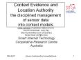 Context Evidence and Location Authority the disciplined management of sensor data into context models